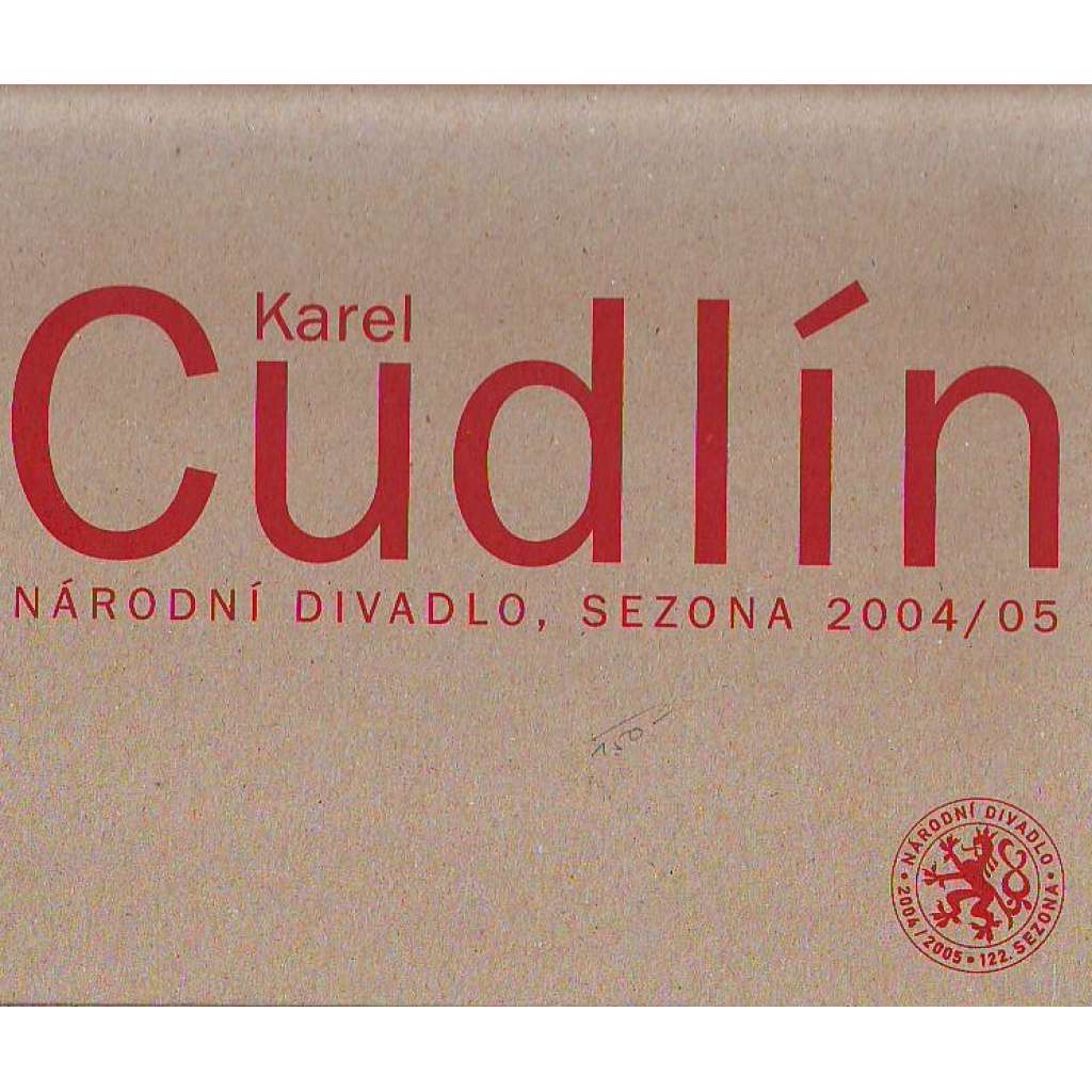 NÁRODNÍ DIVADLO, SEZONA 2004/2005 - Karel Cudlín